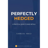 Perfectly Hedged: A Practical Guide To Base Metals