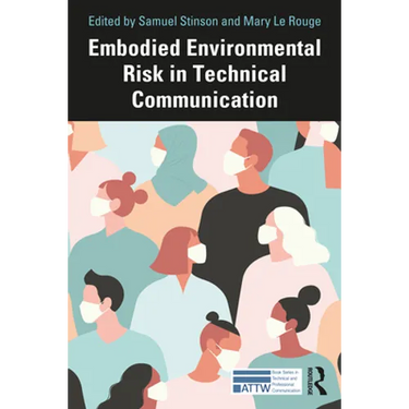 Embodied Environmental Risk in Technical Communication: Problems and Solutions Toward Social Sustainability