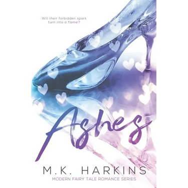 Ashes (Modern-Day Fairy Tale Series Book 1)