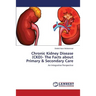 Chronic Kidney Disease (CKD)- The Facts about Primary & Secondary Care