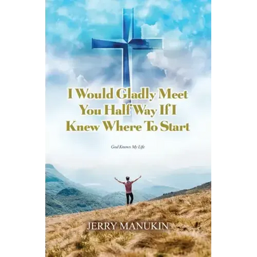 I Would Gladly Meet You Half Way If I Knew Where To Start: God Knows My Life