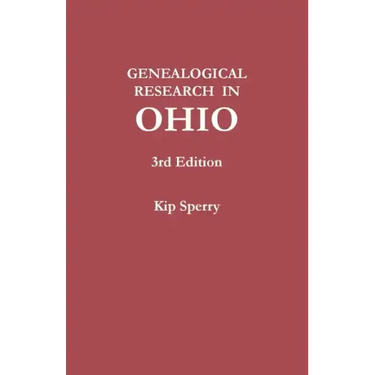 Genealogical Research in Ohio. Third Edition