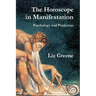 The Horoscope in Manifestation: Psychology and Prediction