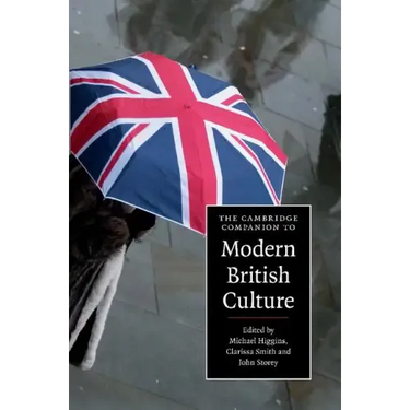 The Cambridge Companion to Modern British Culture
