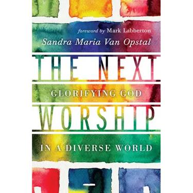 The Next Worship: Glorifying God in a Diverse World