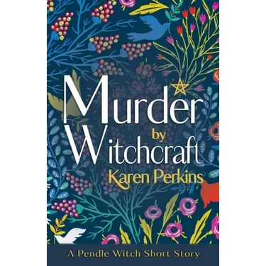 Murder by Witchcraft: A Pendle Witch Short Story
