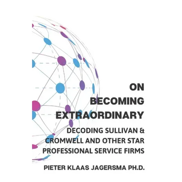 On Becoming Extraordinary: Decoding Sullivan & Cromwell and other Star Professional Service Firms
