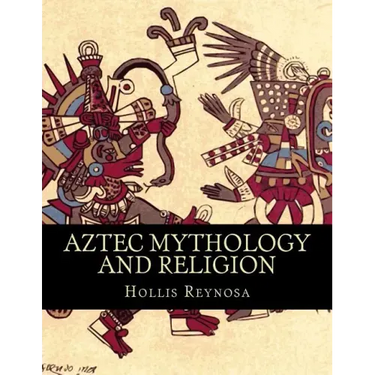 Aztec Mythology and Religion