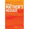 Acting Out Matthew's Message: Lenten Dialogues Exploring the Gospel of Matthew