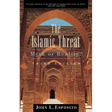 The Islamic Threat: Myth or Reality?