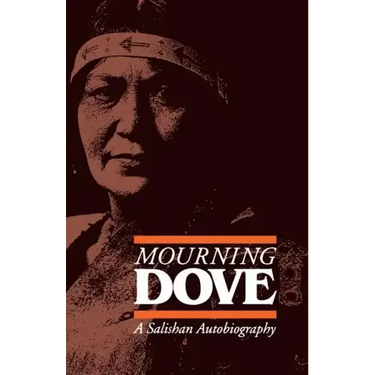 Mourning Dove: A Salishan Autobiography