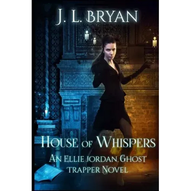 House of Whispers: (Ellie Jordan, Ghost Trapper Book 5)