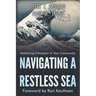 Navigating a Restless Sea: Mobilizing Innovation Adoption in Your Community