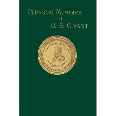 Personal Memoirs of U. S. Grant