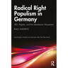 Radical Right Populism in Germany: Afd, Pegida, and the Identitarian Movement