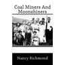 Coal Miners and Moon Shiners
