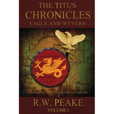 The Titus Chronicles: Eagle and Wyvern