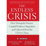 The Endless Crisis: How Monopoly-Finance Capital Produces Stagnation and Upheaval from the USA to China