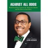 Against All Odds: Transforming African Agriculture