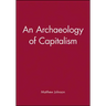 An Archaeology of Capitalism