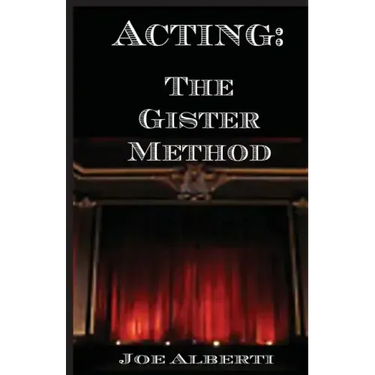 Acting: The Gister Method