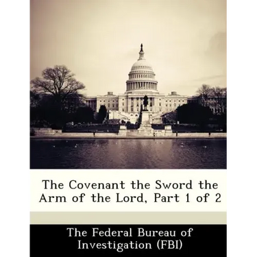 The Covenant the Sword the Arm of the Lord, Part 1 of 2