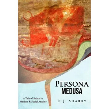 Persona Medusa: A Tale of Selective Mutism & Social Anxiety