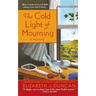 The Cold Light of Mourning: A Penny Brannigan Mystery