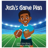 Josh's Game Plan