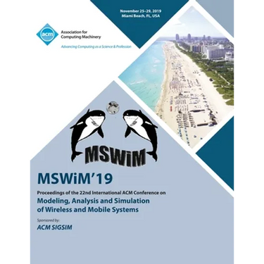 MSWiM'19: Proceedings of the 22nd International ACM Conference on Modeling, Analysis and Simulation of Wireless and Mobile Systems