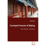 Courtyard Houses of Beijing