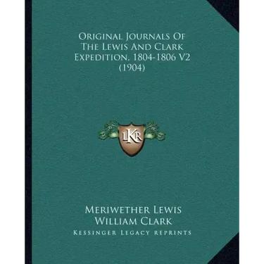 Original Journals Of The Lewis And Clark Expedition, 1804-1806 V2 (1904)