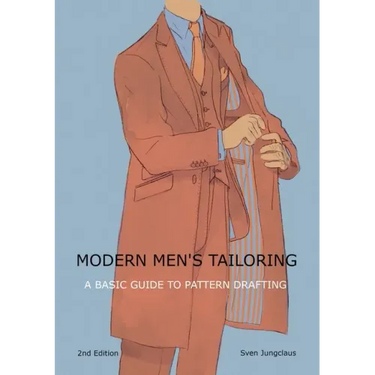 Modern men's tailoring: A Basic Guide To Pattern Drafting