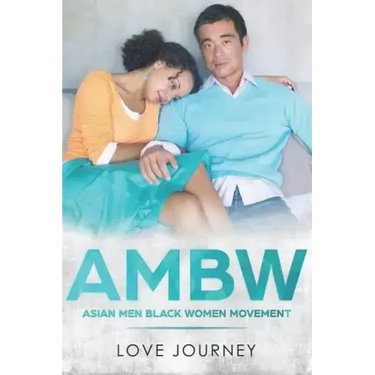 Ambw: Asian Men Black Women Movement