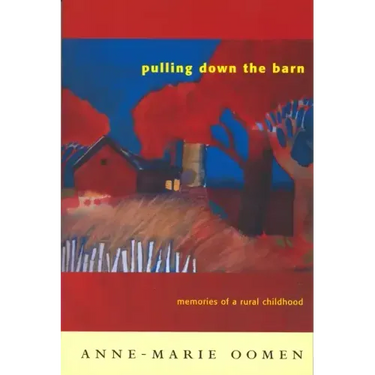 Pulling Down the Barn: Memories of a Rural Childhood