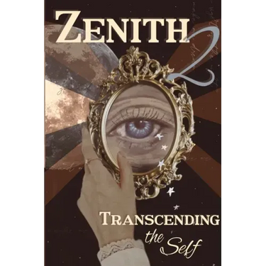 Zenith Issue 2: Transcending the Self