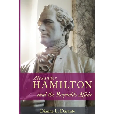 Alexander Hamilton and the Reynolds Affair