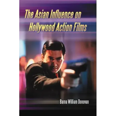 The Asian Influence on Hollywood Action Films