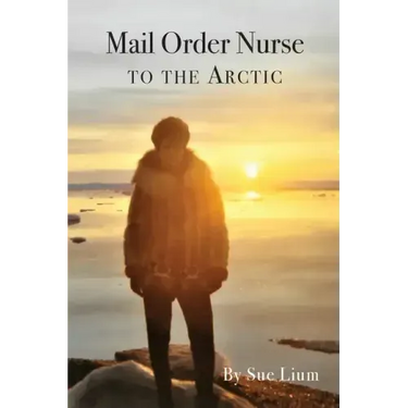 Mail Order Nurse to the Arctic