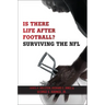 Is There Life After Football?: Surviving the NFL