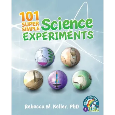 101 Super Simple Science Experiments