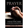 Prayer: A Healthcare Chaplain's Perspective