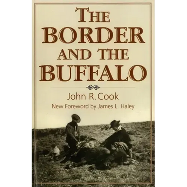 The Border and the Buffalo: An Untold Story of the Southwest Plains