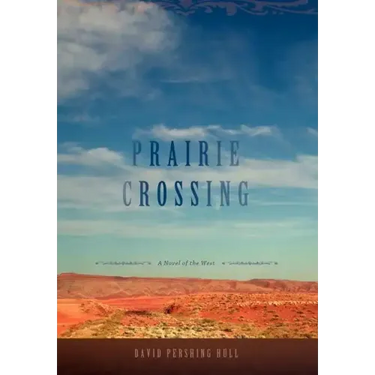 Prairie Crossing: A Novel of the West