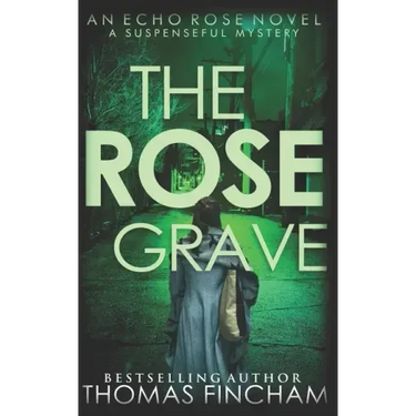 The Rose Grave: A Suspenseful Mystery