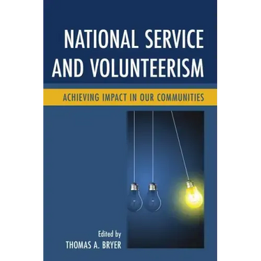 National Service and Volunteerism: Achieving Impact in Our Communities