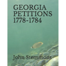 Georgia Petitions 1778-1784