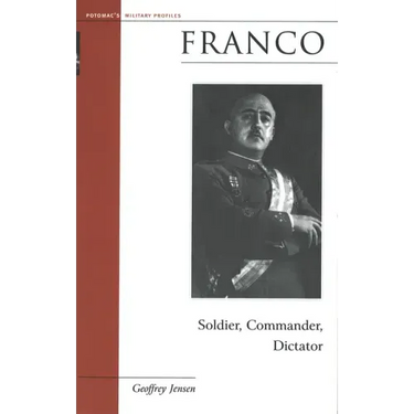 Franco: Soldier, Commander, Dictator