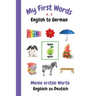My First Words A - Z English to German: Bilingual Learning Made Fun and Easy with Words and Pictures