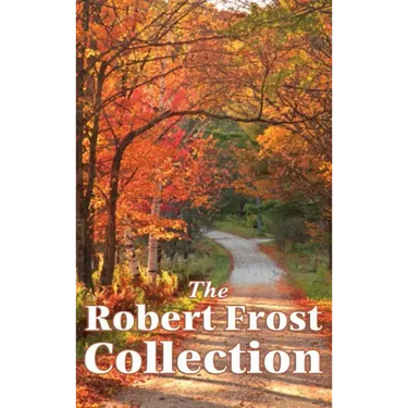 The Robert Frost Collection